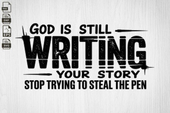God is Still Writing Your Story, Funny for Crafts