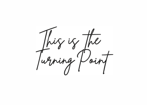This is the Turning Point: Work Graphic Design Asset